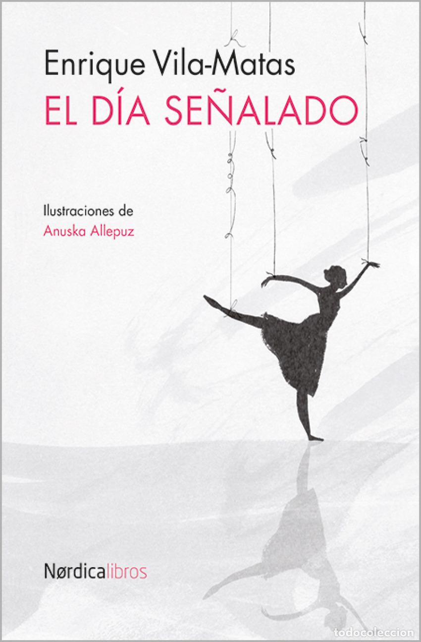 Livres: EL D&Iacute;A SE&Ntilde;ALADO - Vila Matas, Enrique