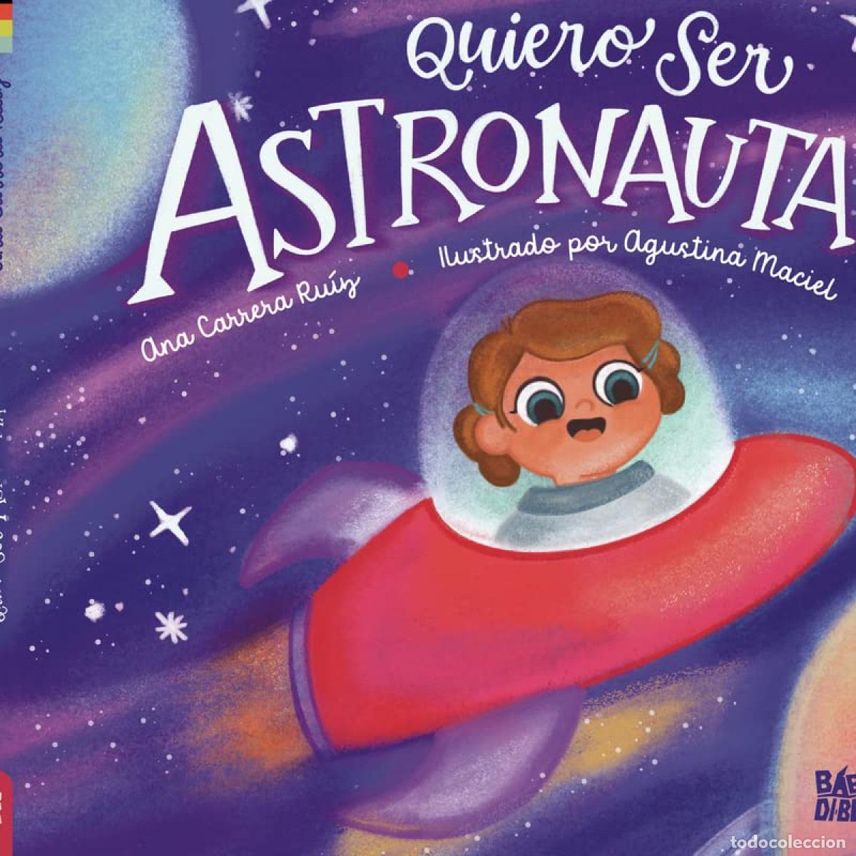 B&uuml;cher: QUIERO SER ASTRONAUTA - Carrera Ru&iacute;z, Ana