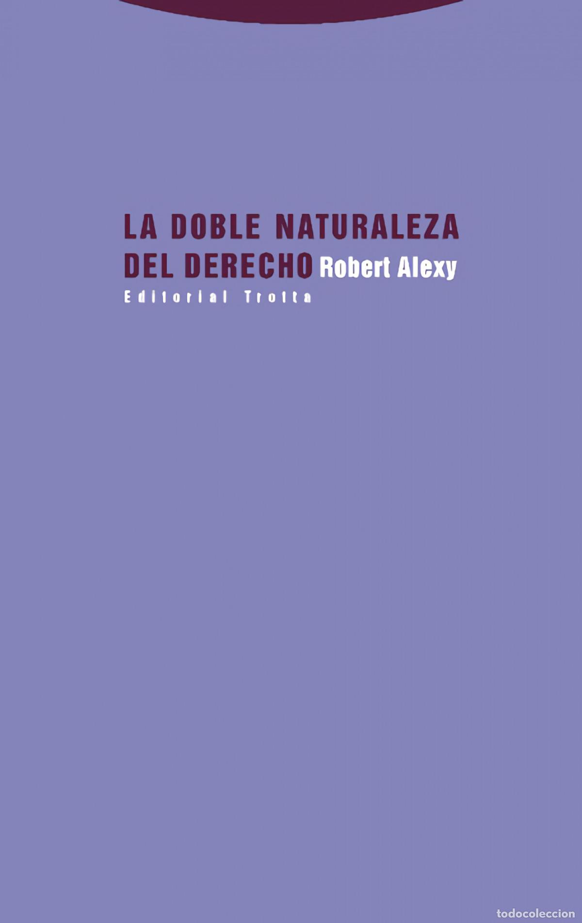 Livres: LA DOBLE NATURALEZA DEL DERECHO - ALEXY, ROBERT