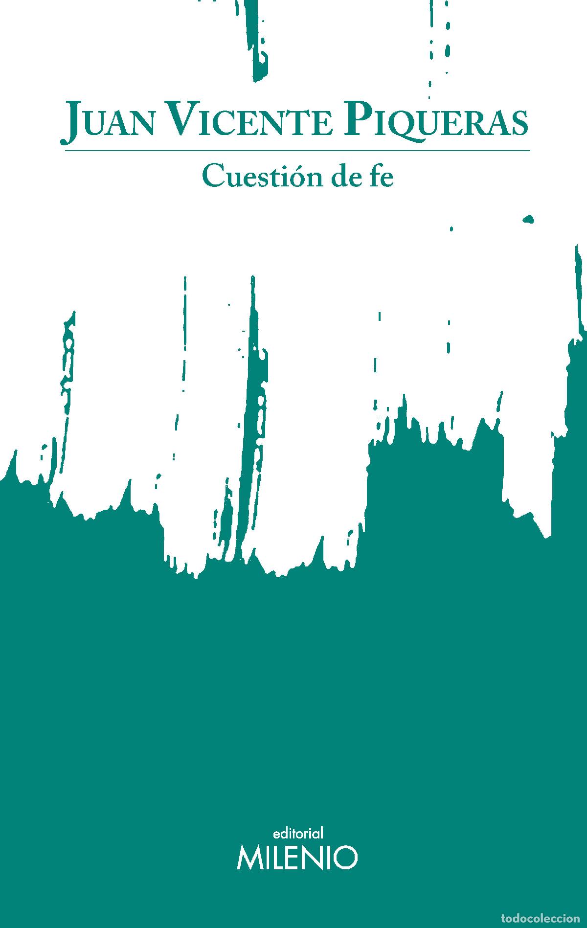 Libros: CUESTI&Oacute;N DE FE - Juan Vicente Piqueras Salinas