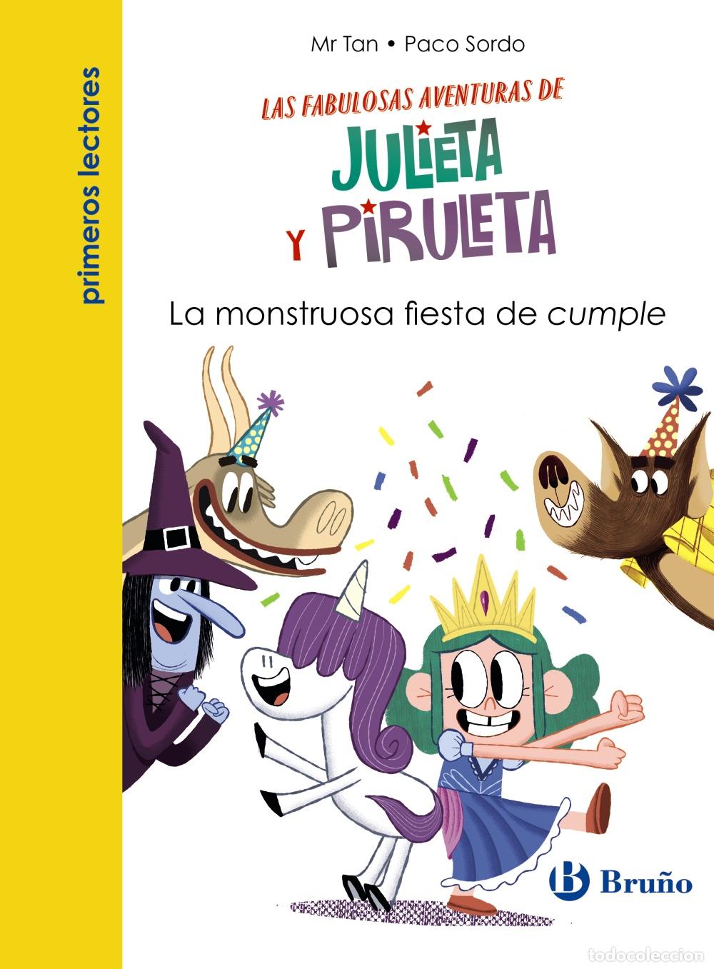 Libros: JULIETA Y PIRULETA, 2. LA MONSTRUOSA FIESTA DE CUMPLE - Mr Tan