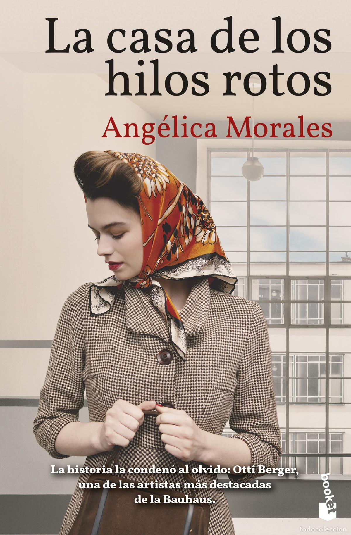Libros: LA CASA DE LOS HILOS ROTOS - Morales, Ang&eacute;lica