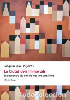 Libros: LA CIUTAT DELS IMMORTALS - Sala i Pujolr&agrave;s, Joaquim