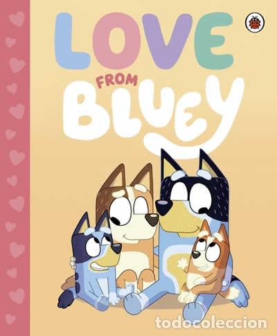 Libros: BLUEY: LOVE FROM BLUEY - BLUEY