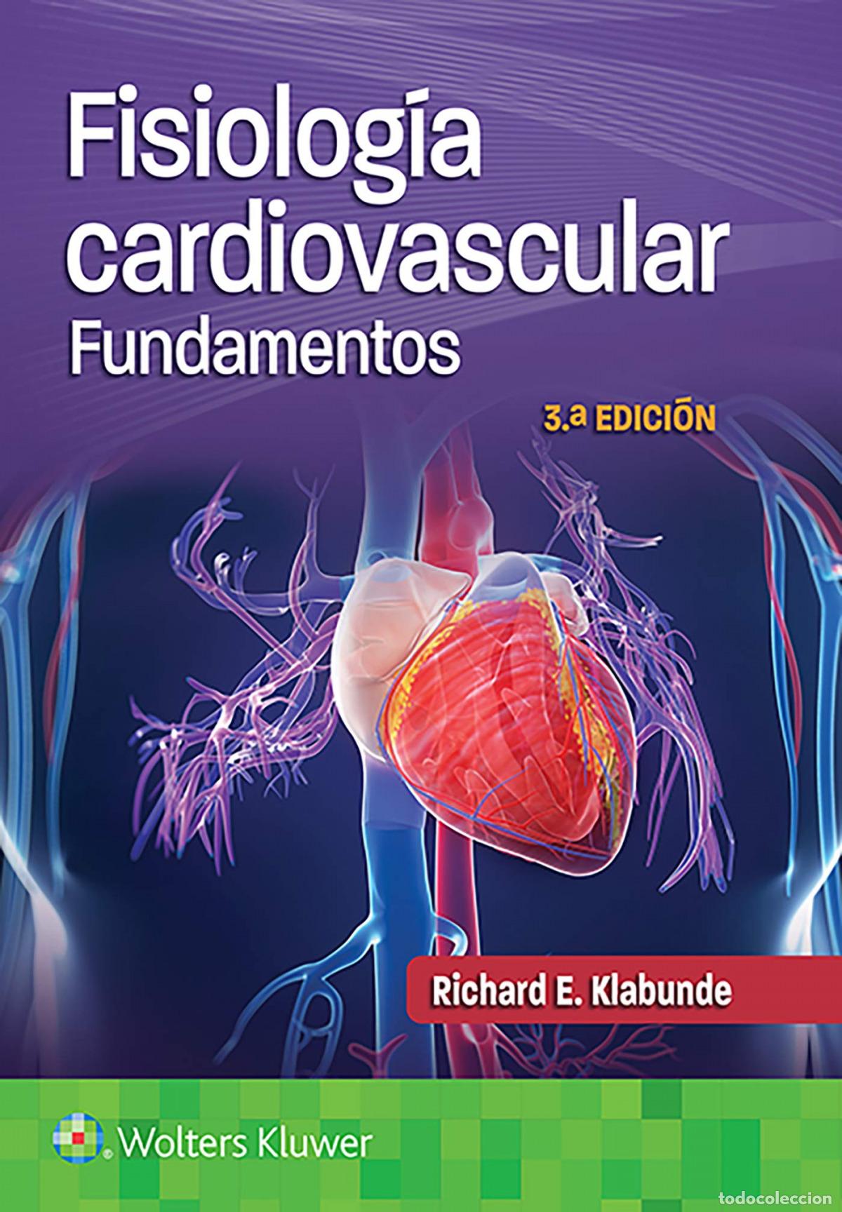 Libros: FISIOLOG&Iacute;A CARDIOVASCULAR. FUNDAMENTOS - klabunde, Richard E
