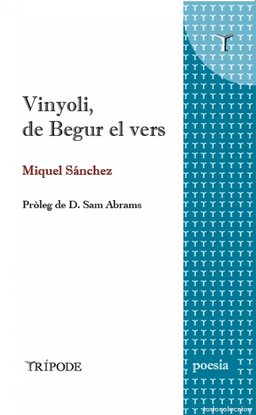 Libros: VINYOLI, DE BEGUR EL VERS - S&aacute;nchez Gonz&aacute;lez, Miquel