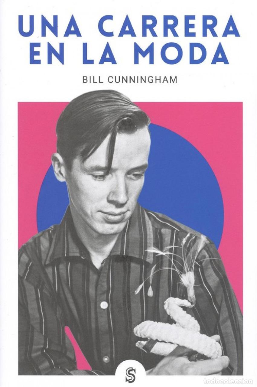 Libros: UNA CARRERA EN LA MODA - Cunningham, Bill