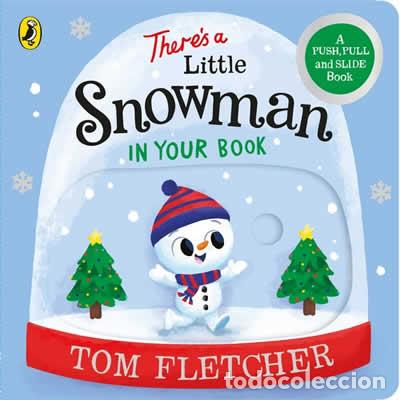 Libros: THERE'S A LITTLE SNOWMAN IN YOUR BOOK - FLETCHER, TOM