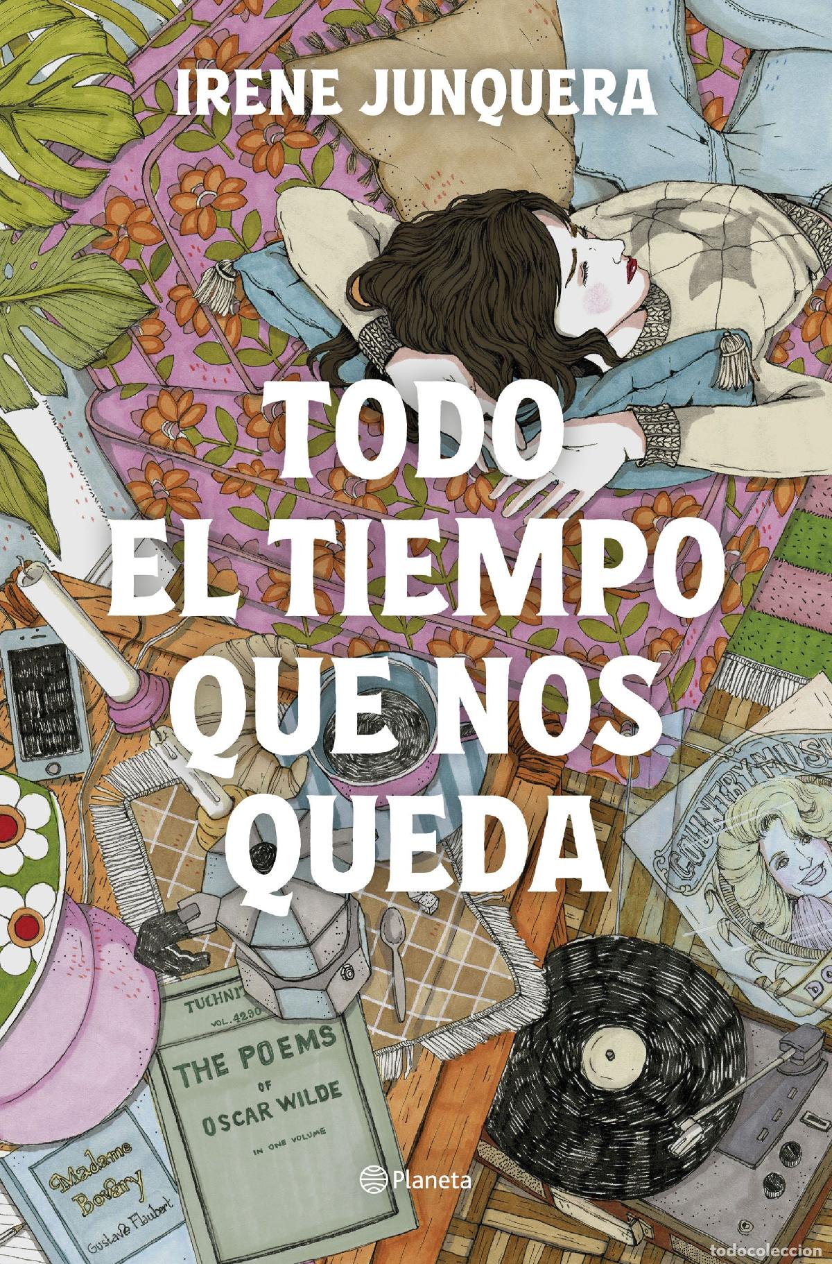 Libros: TODO EL TIEMPO QUE NOS QUEDA - Junquera, Irene