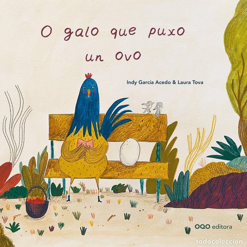 Libros: (GAL) O GALO QUE PUXO UN OVO - GARC&Iacute;A ACEDO, INDY