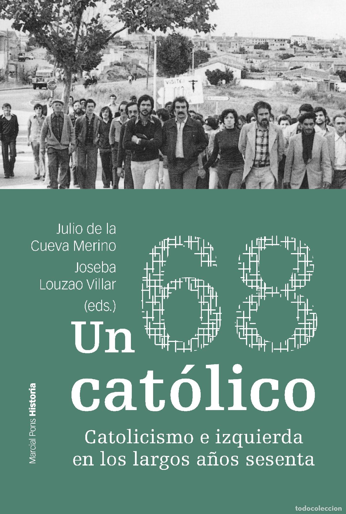 Libros: UN 68 CAT&Oacute;LICO - Cueva Merino, Julio de la