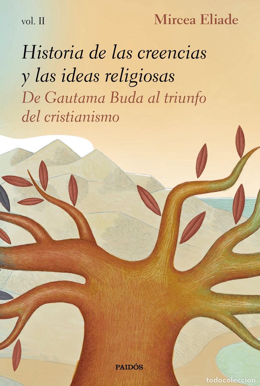 Libri: HISTORIA DE LAS CREENCIAS Y LAS IDEAS RELIGIOSAS II - Eliade, Mircea