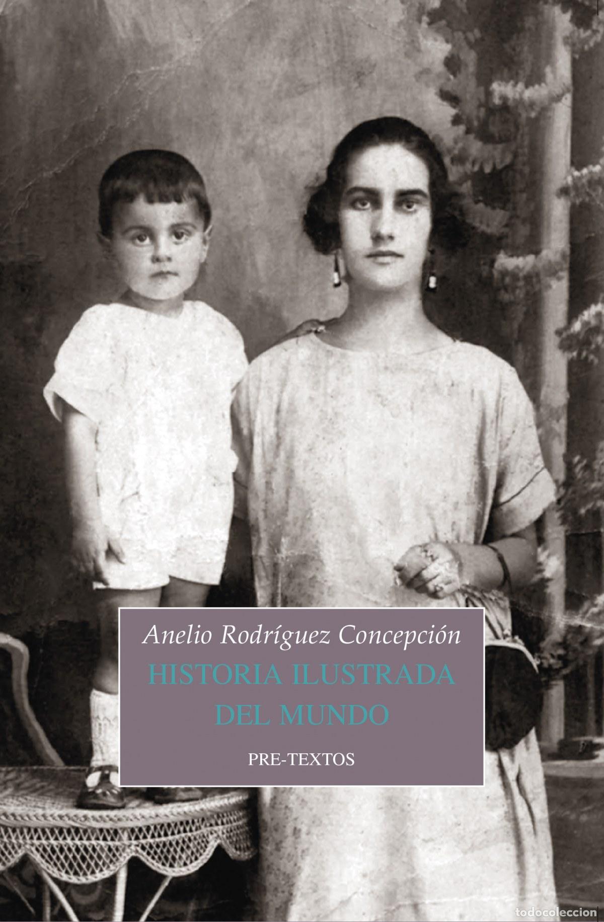 Libri: HISTORIA ILUSTRADA DEL MUNDO - Rodr&iacute;guez Concepci&oacute;n, Anelio