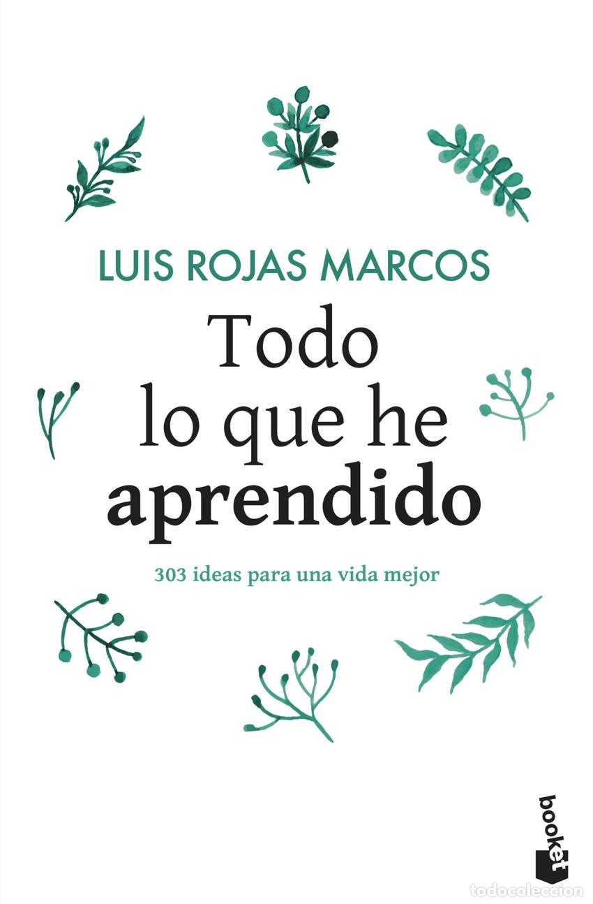 Libri: TODO LO QUE HE APRENDIDO - ROJAS MARCOS, LUIS