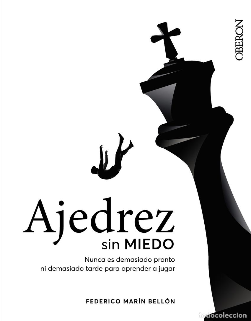 Libros: AJEDREZ SIN MIEDO - Mar&iacute;n Bell&oacute;n, Federico