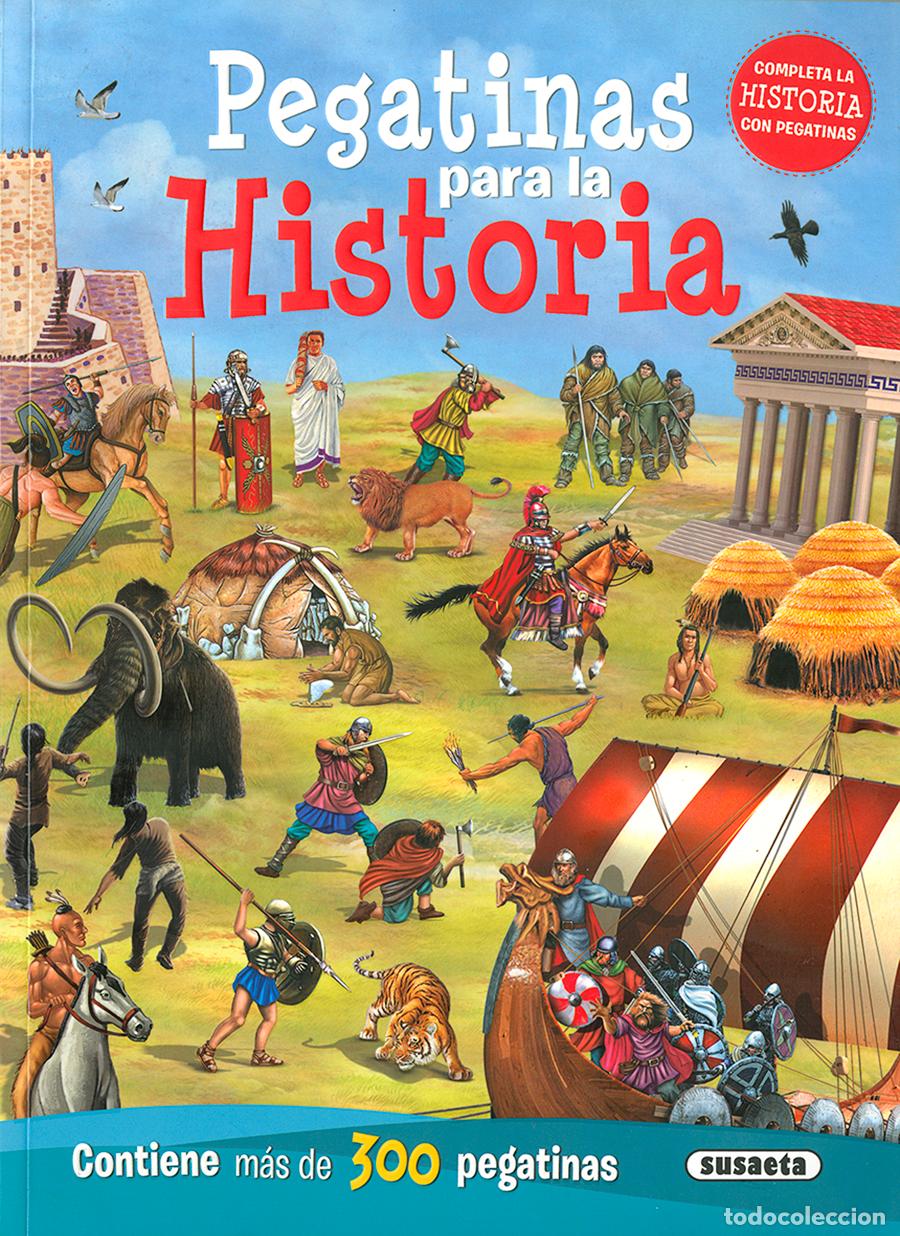 Libros: PEGATINAS PARA LA HISTORIA - Susaeta, Equipo