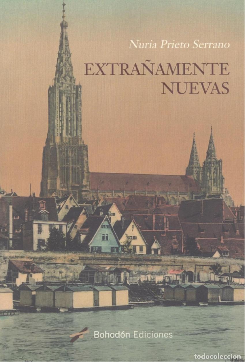 Libros: EXTRA&Ntilde;AMENTE NUEVAS - Prieto Serrano, Nuria