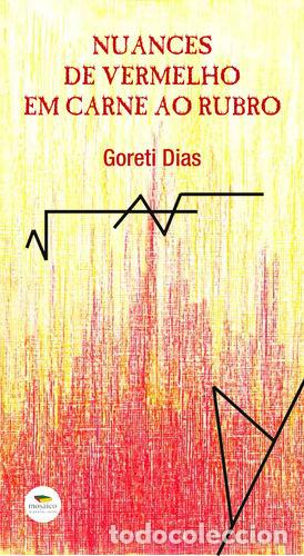 Libros: NUANCES DE VERMELHO EM CARNE AO RUBRO - DIAS, Goreti