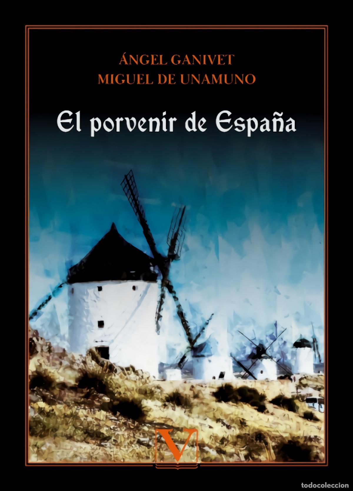 Libros: EL PORVENIR DE ESPA&Ntilde;A - Ganivet, &Aacute;ngel