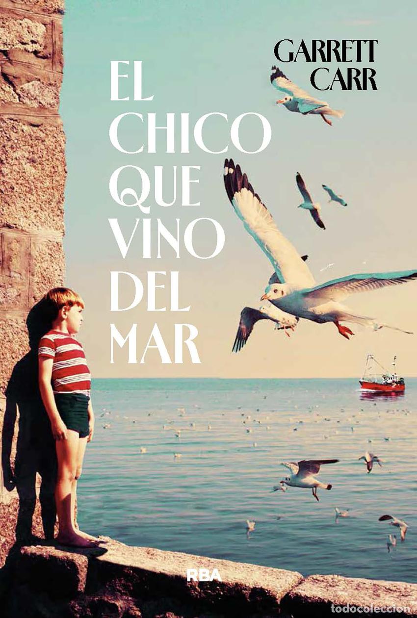 B&uuml;cher: EL CHICO QUE VINO DEL MAR - Garrett Carr