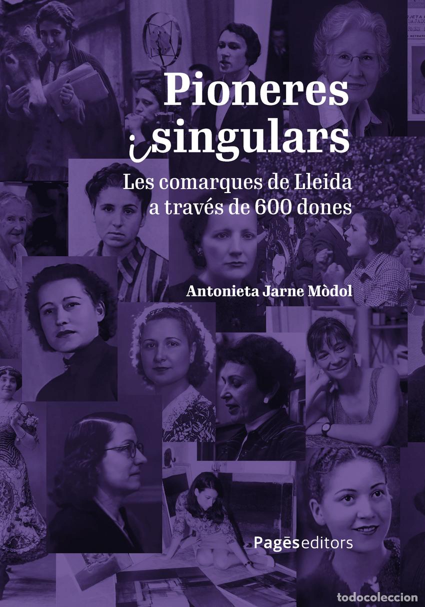 Libros: PIONERES I SINGULARS - Jarne M&ograve;dol, Antonieta