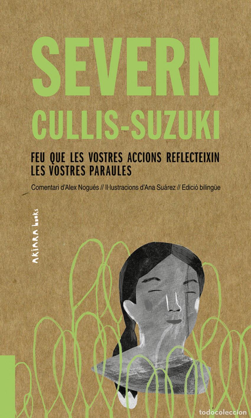 Libros: FEU QUE LES VOSTRES ACCIONS REFLECTEIXIN LES VOSTRES PARAULES - Cullis Suzuki, Severn