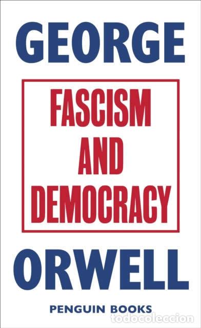 Libros: FASCISM AND DEMOCRACY - Orwell George