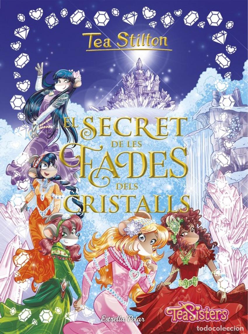 Libros: EL SECRET DE LES FADES DELS CRISTALLS - Stilton, Tea