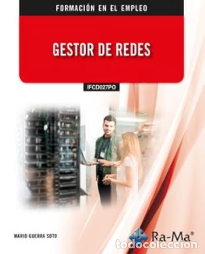 Libri: (IFCD027PO) GESTOR DE REDES - Guerra Soto, Mario