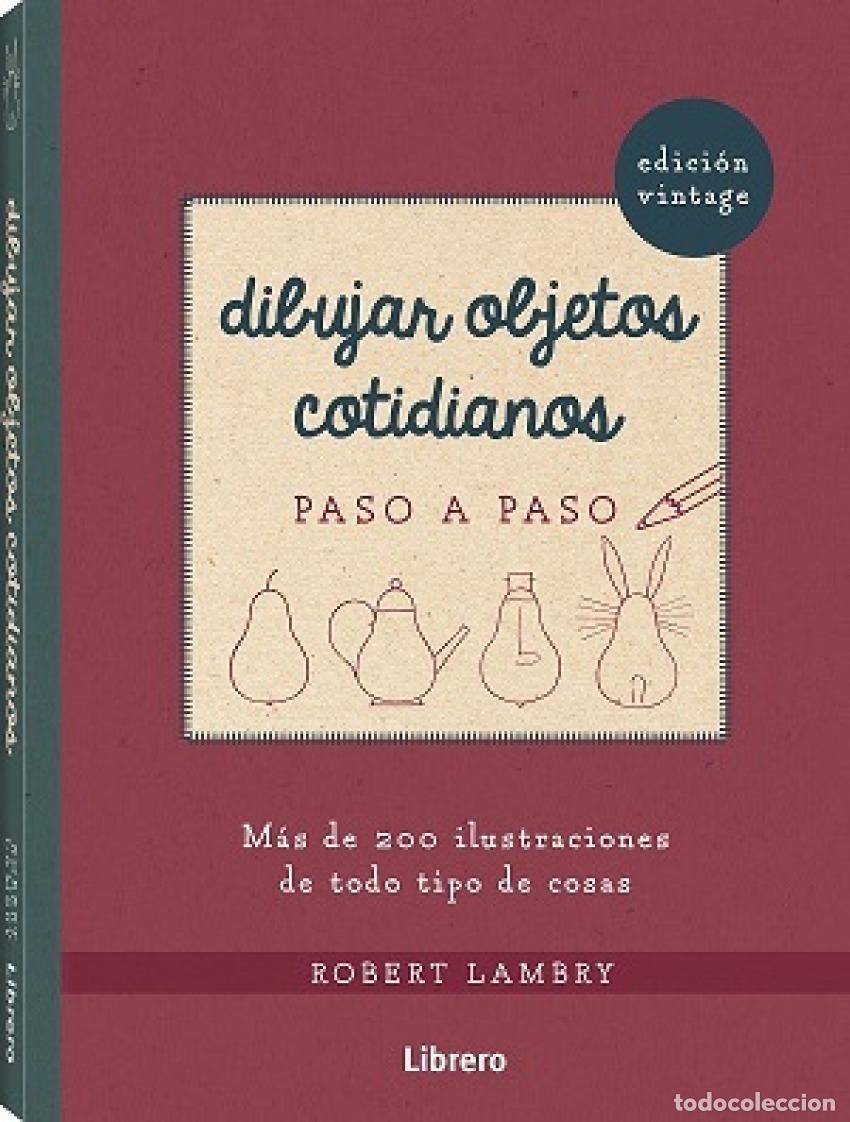 B&uuml;cher: DIBUJAR OBJETOS COTIDIANOS VINTAGE PASO A PASO - LAMBRY, ROBERT