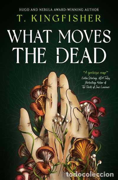 Libros: WHAT MOVES THE DEAD - Kingfisher, T