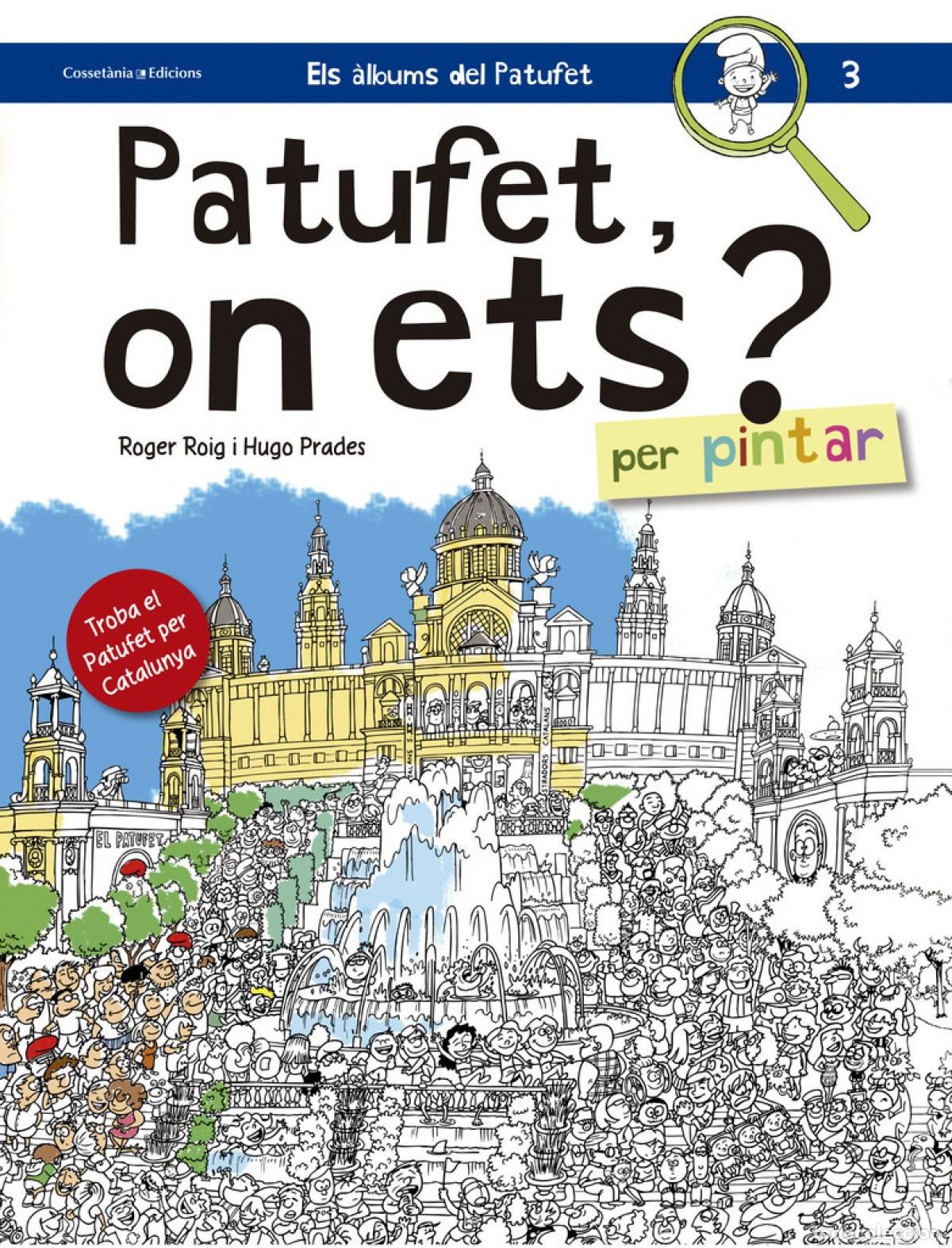 Libros: PATUFET, ON ETS? PER PINTAR - Roig Prades, Roger