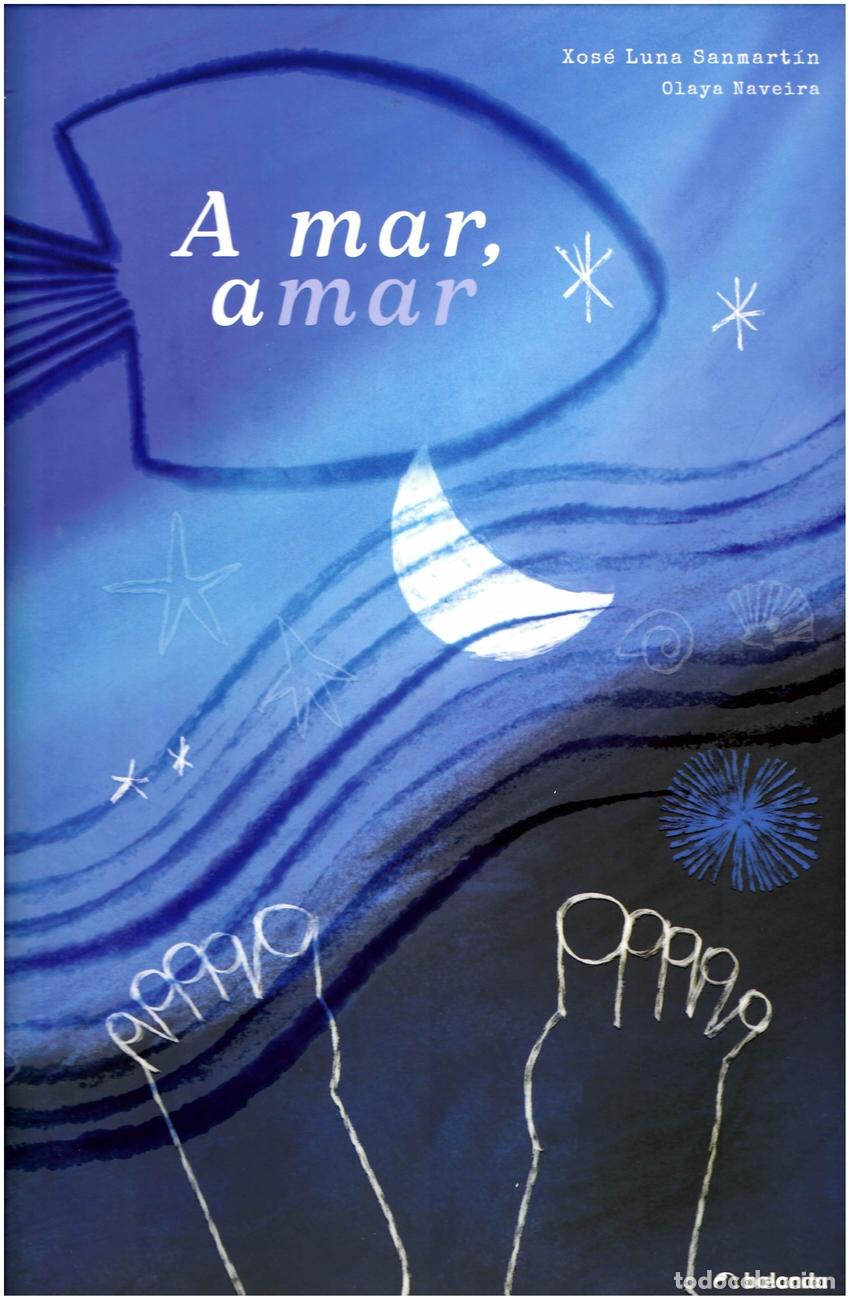Livros: A MAR, AMAR - Luna Sanmart&iacute;n, Xos&eacute;