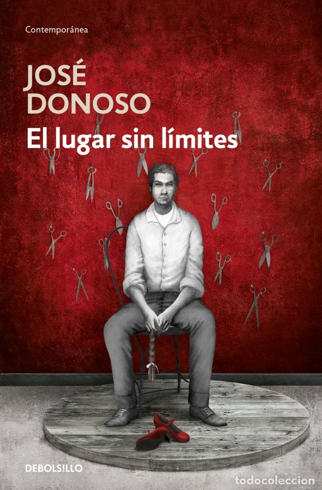 Livros: EL LUGAR SIN L&Iacute;MITES - DONOSO, JOSE