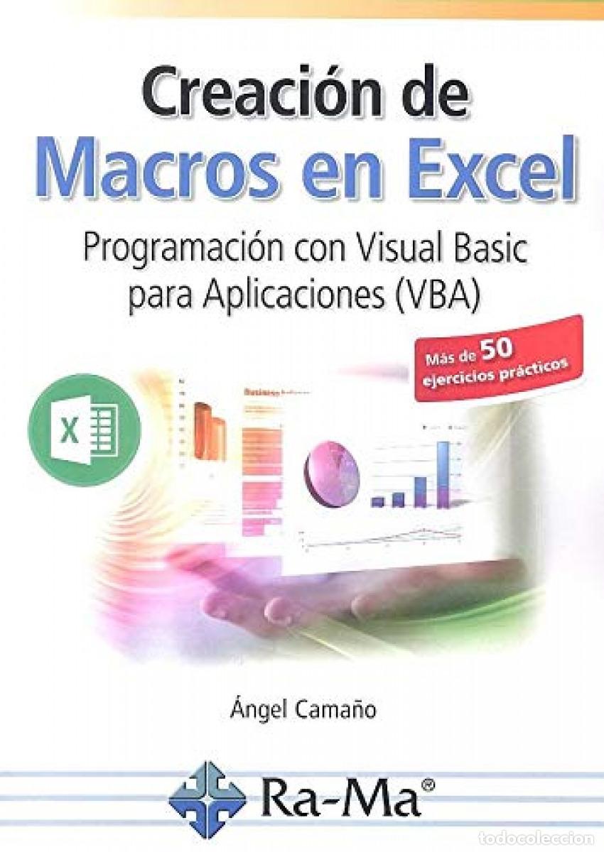 Livros: CREACI&Oacute;N DE MACROS EN EXCEL PROGRAMACI&Oacute;N CON VISUAL BASIC PARA APLICACIONES (VBA) - Cama&ntilde;o Nicol&aacute;s,