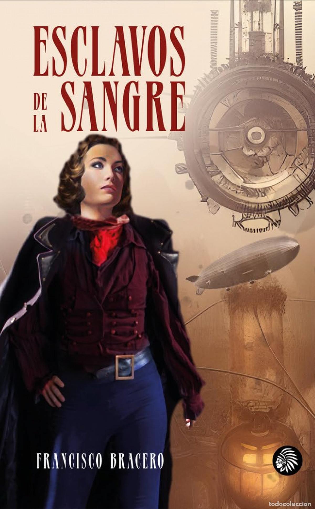 Livros: ESCLAVOS DE LA SANGRE - Bracero, Francisco