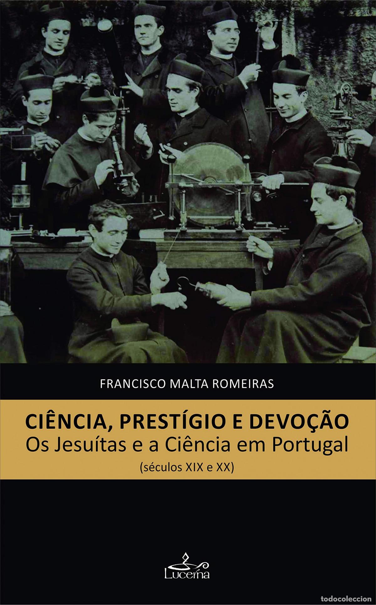 books: CIENCIA, PRESTIGIO E DEVO&Ccedil;AO - Malta Romeiras, Francisco