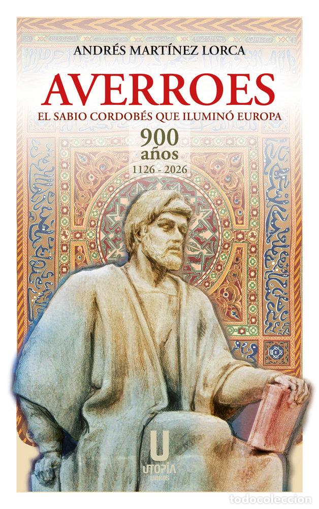 Livres: AVERROES:SABIO CORDOBES QUE ILUMINO EUROPA - Martinez Lorca, Andres