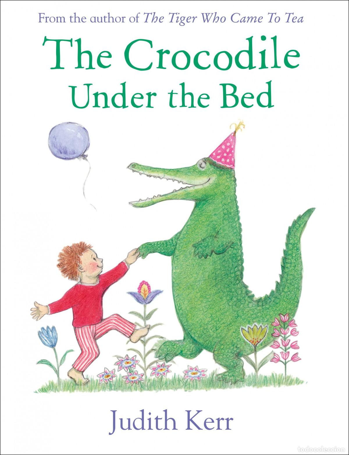 Livres: CROCODILE UNDER THE BED,THE - KERR, JUDITH