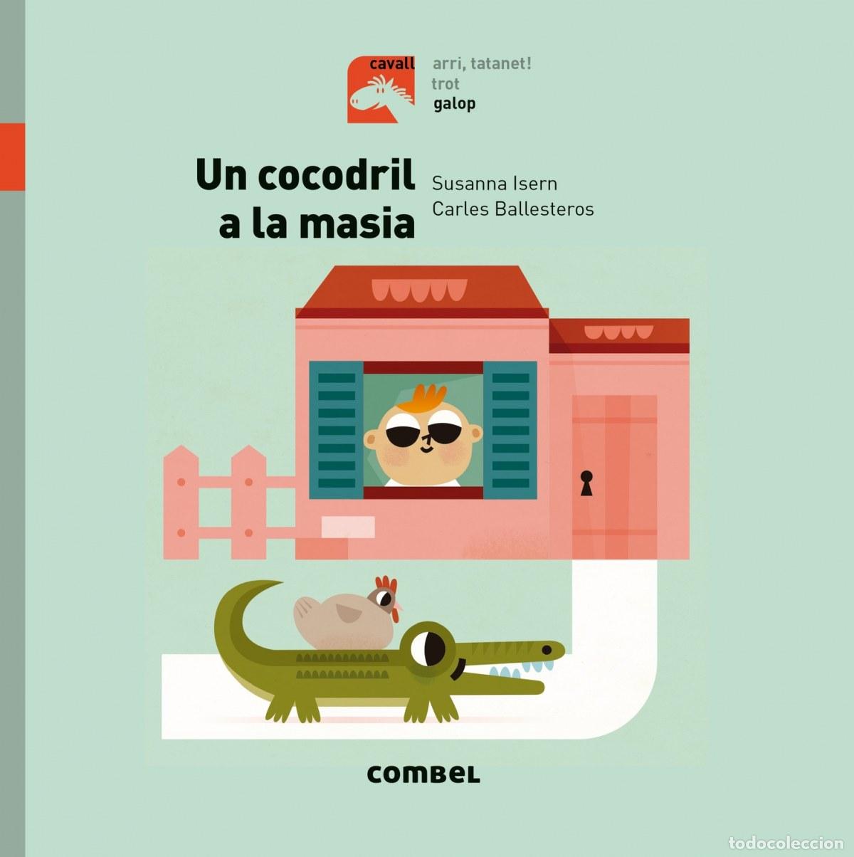 books: UN COCODRIL A LA MASIA - Isern, Susanna