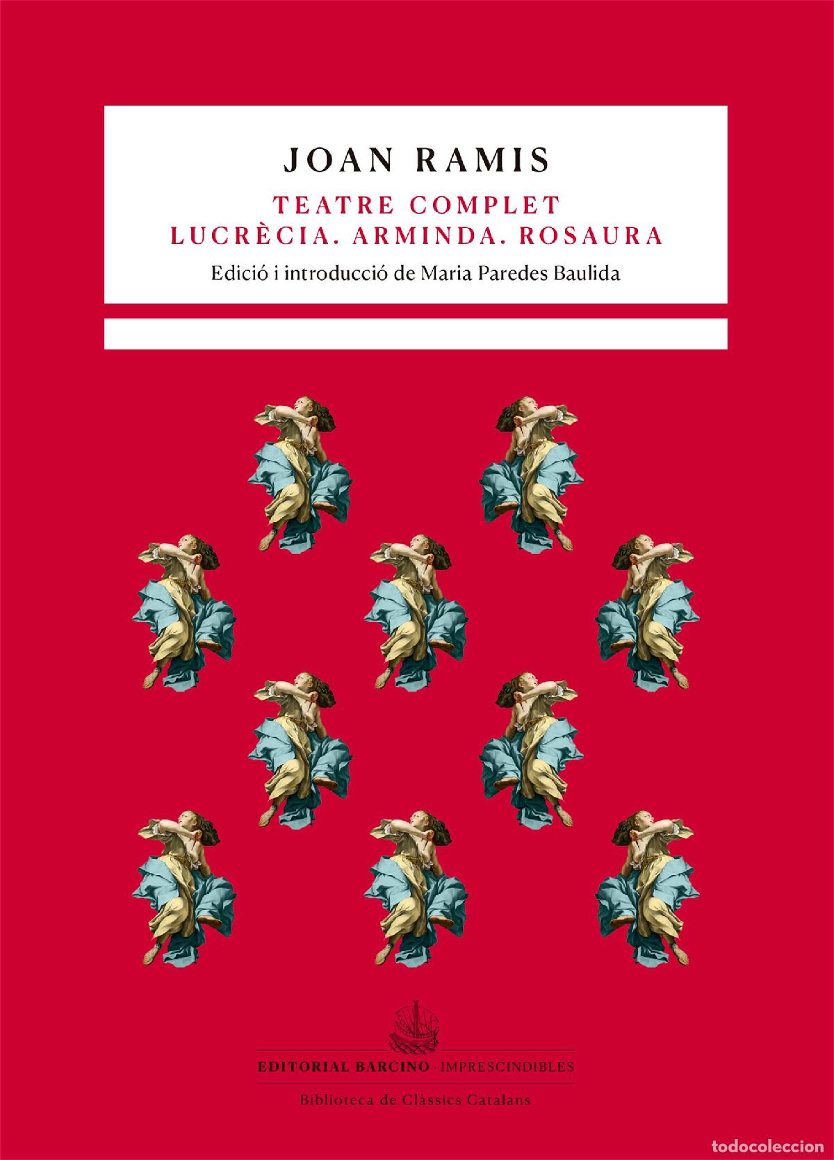 Livres: TEATRE COMPLET. LUCR&Egrave;CIA. ARMINDA. ROSAURA - Ramis, Joan