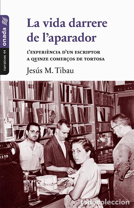 Livres: LA VIDA DARRERE DE L&AElig;APARADOR - Tibau Tarrag&oacute;, Jes&uacute;s Maria
