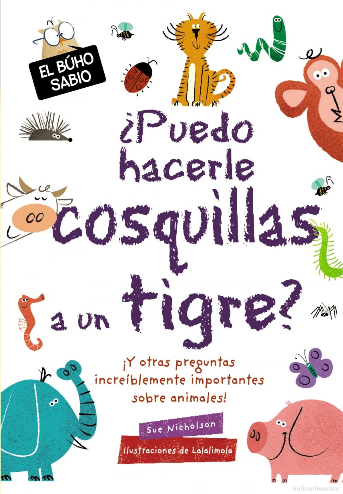 Livres: &iquest;PUEDO HACERLE COSQUILLAS A UN TIGRE? - Nicholson, Sue