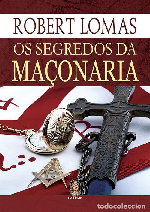 Libri: OS SEGREDOS DA MA&Ccedil;ONARIA - Lomas, Robert