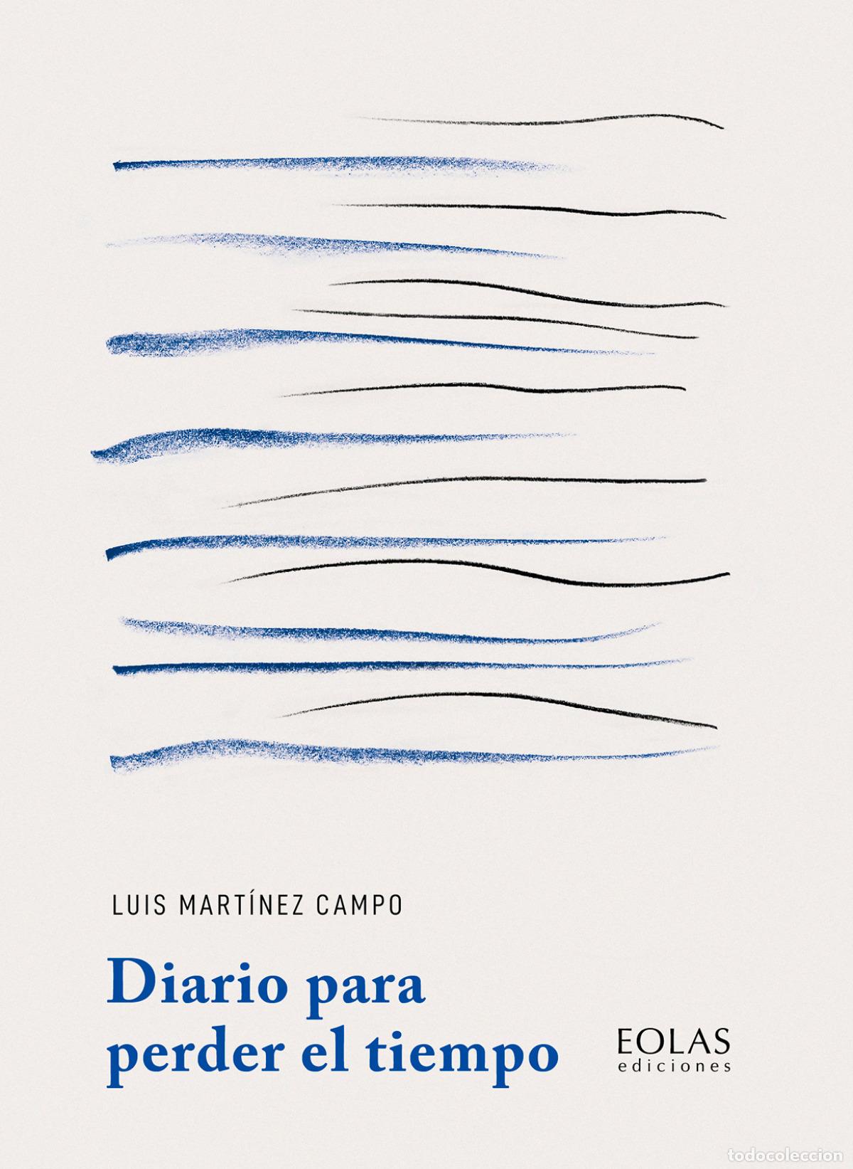 Libri: DIARIO PARA PERDER EL TIEMPO - Mart&iacute;nez Campo, Luis