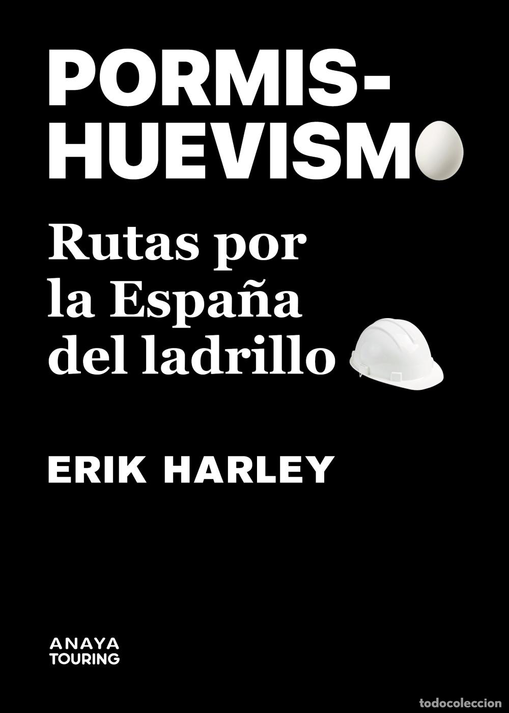 Livres: PORMISHUEVISMO. RUTAS POR LA ESPA&Ntilde;A DEL LADRILLO - Harley, Erik