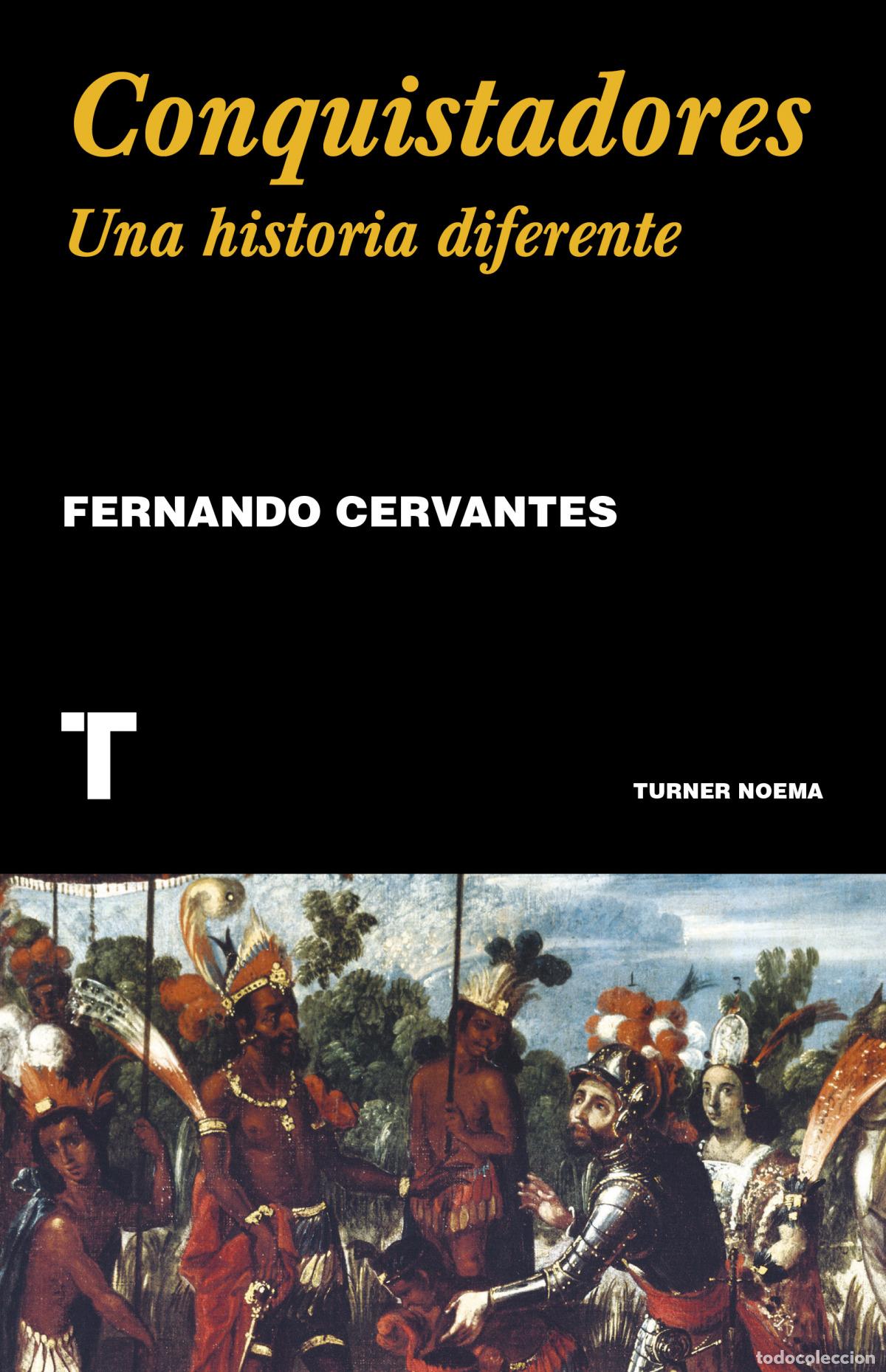 Livres: CONQUISTADORES - Cervantes, Fernando