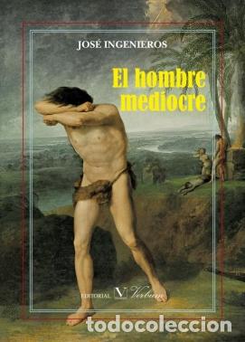 Livres: EL HOMBRE MEDIOCRE - Ingenieros, Jos&eacute;