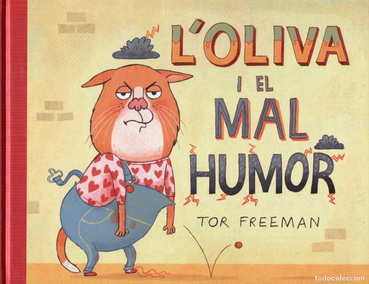 Livres: OLIVA I EL MAL HUMOR - Freeman, Tor