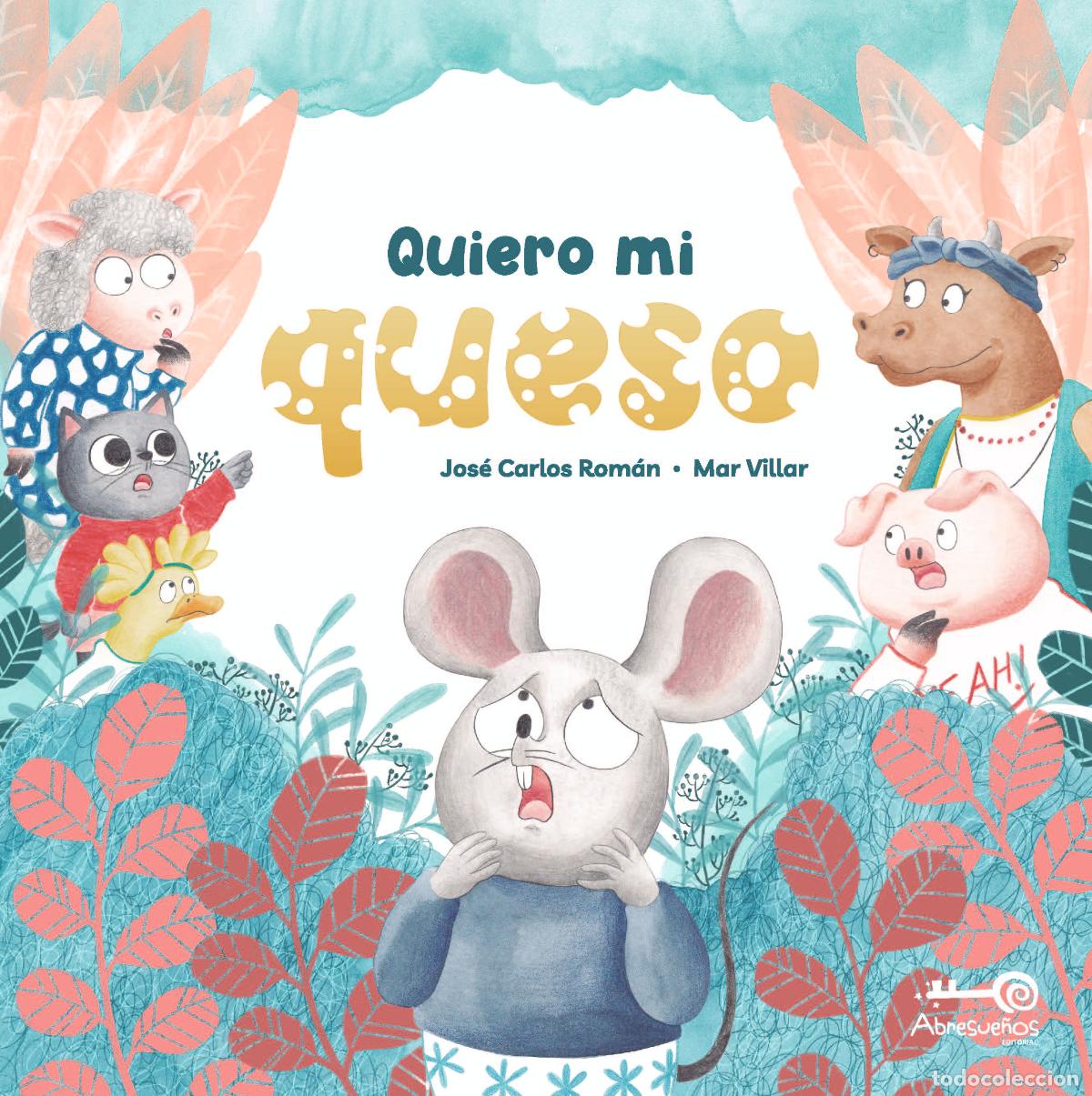 Livres: QUIERO MI QUESO - Rom&aacute;n, Jos&eacute; Carlos